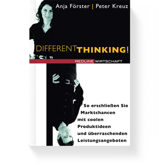 Anja Förster und Dr. Peter Kreuz sind Autoren des Buchs Different Thinking.